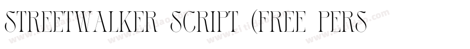 Streetwalker Script (FREE PERSONAL USE)字体转换